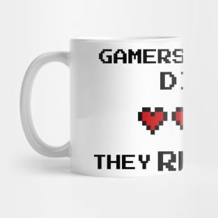 GAMERS DONT DIE THEY RESPAWN Mug